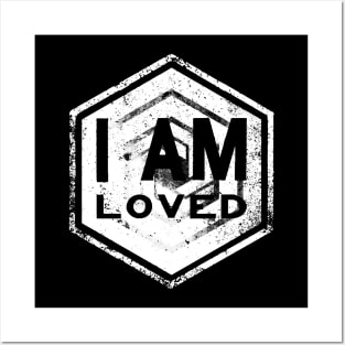 I AM Loved - Affirmation - White Posters and Art